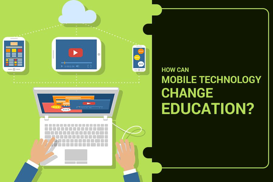 Mobile Technology Change Education