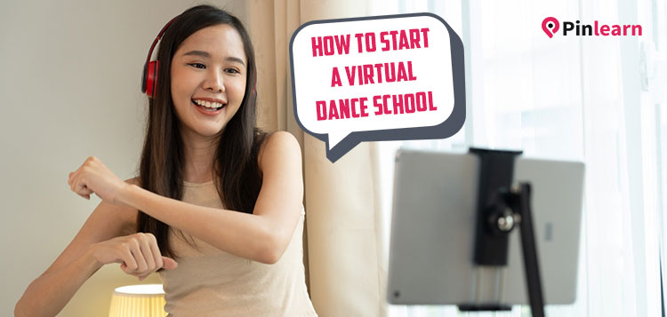 How-Start-a-Virtual-Dance-School-