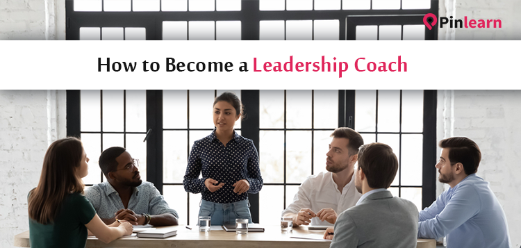 How to Become a Leadership Coach