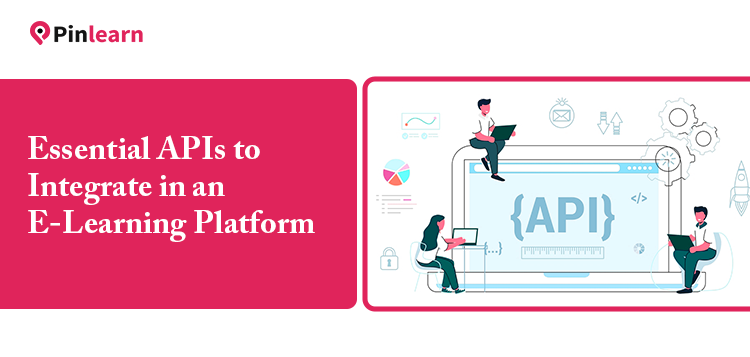 Essential APIs to Integrate in an eLearning Platform