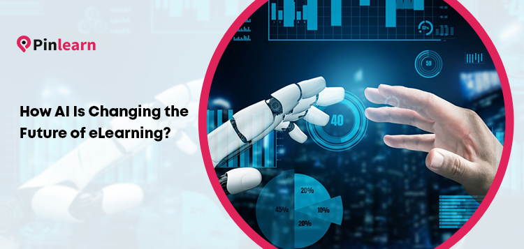 How AI Is Changing the Future of E-Learning