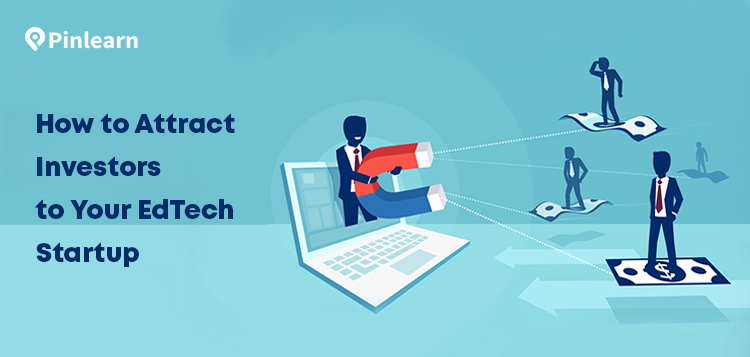 How to Attract Investors to Your EdTech Startup