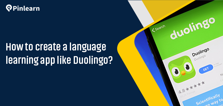 How to Create a Language Learning App Like Duolingo