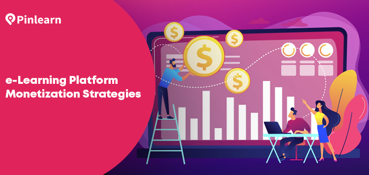 e-Learning Platform Monetization Strategies