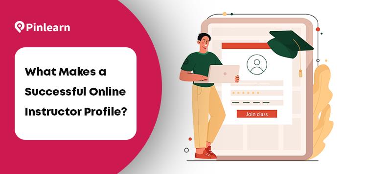 What Makes a Successful Online Instructor Profile