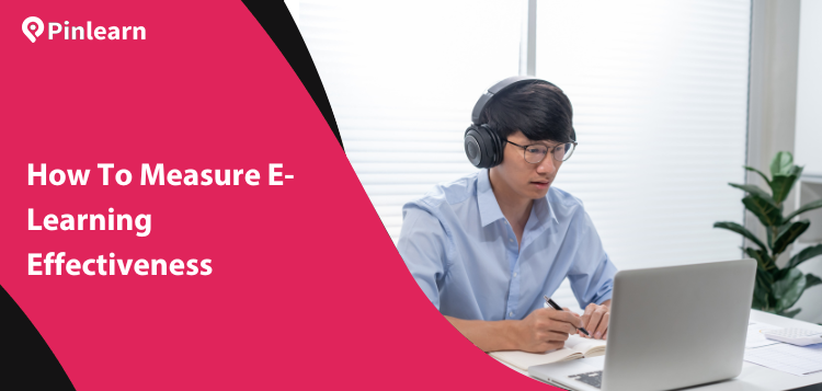 How to Measure E-Learning Effectiveness