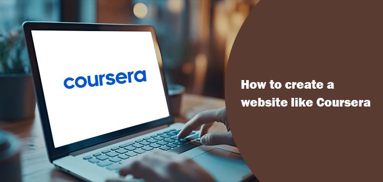 How to Create a Website Like Coursera
