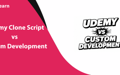 Udemy Clone Script vs Custom Development