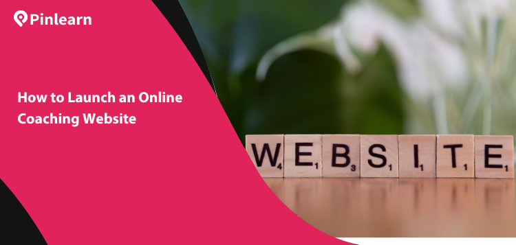 How to Launch an Online Coaching Website