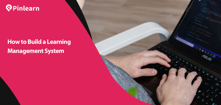 How to Build a Learning Management System