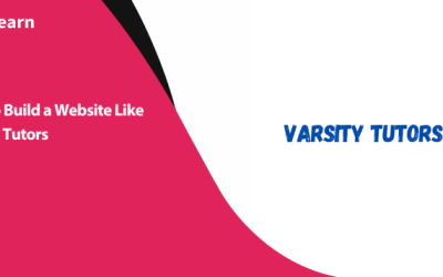 How to Build a Website Like Varsity Tutor